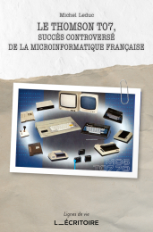 Le Thomson TO7, succès controversé de la microinformatique française